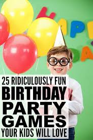 Here you'll find fun party games, birthday activities, ideas for a birthday party, sleepover activities, slumber party crafts, and great birthday ideas! 25 Ridiculously Fun Birthday Party Games For Kids Birthday Party Games For Kids Cheap Birthday Party Birthday Party Games