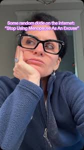 “Excuse? Let me educate you real quick., Menopause isn’t an excuse—it’s a  biological reality that affects half the population, with over 30 symptoms  ranging from hormonal shifts to sleep disruption to ...