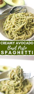 Creamy Avocado Basil Pesto Spaghetti Vegan Pasta Recipes Avocado Recipes Healthy Recipes