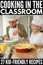 Cooking In The Classroom 27 Cooking Activities For Kids Recipes Kids Can Make Kids Cooking Recipes Cooking In The Classroom
