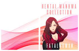 Hentai manga collection: Fatal Woman Manhwa by Mildred Kennedy | Goodreads