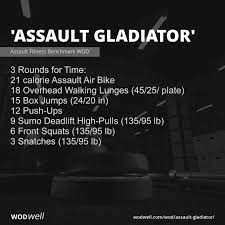 Assault Gladiator Wod 3 Rounds For Time 21 Calorie Assault Air Bike 18 Overhead Walking Lunges 45 25 Plate Biking Workout Wod Workout Crossfit Workouts