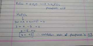Como lo indican los prefijos, el compuesto tiene cuatro átomos de fósforo y diez átomos de oxígeno. What Is The Oxidation State Of Phosphorus In Product After Complete Hydrolysis Of P4o10 Brainly In