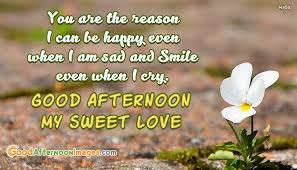 I am with you forever when anxiety and. Good Afternoon Wishes Images For Love
