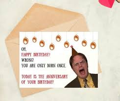 Birthday Quotes For Coworker Funny Printable Birthdaycards Dwightschrute Theofficetvshow Office Dwight Birthday Bday Meme Lo Funny Birthday Cards Brother Birthday Quotes Birthday Humor