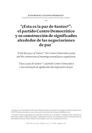 El partido comunista colombiano rechaza con indignación los bombardeos del ejército israelí contra la población palestina en la franja de gaza. Pdf Esta Es La Paz De Santos El Partido Centro Democratico Y Su Construccion De Significados Alrededor De Las Negociaciones De Paz