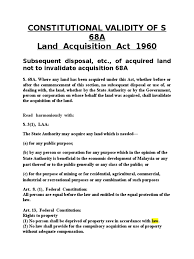 Section 3e(2) of the land acquisition act 1960 states that the state authority shall not approve land acquisition for any purpose larger in area than a case in point is the proposed development of the rubber research institute of malaysia (rrim) land in sungai buloh, where the mrt alignment begins. Constitutional Validity Of S 68a Land Acquisition Act 1960 Eminent Domain Justice