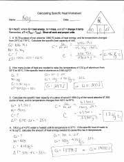 You will need your own paper to complete your calculations. Specific Heat Calculations Key Calculating Specific Heat Worksheet Name K655 Date Q Cht Where Q Heat Energy M Mass And At Change In Temp Course Hero