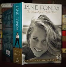 Jane Fonda: The Private Life of a Public Woman: Bosworth, Patricia:  9780547152578: Amazon.com: Books