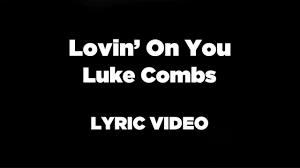 It was released in june 2020 as the fourth single from his 2019 album what you see is what you get.combs wrote the song with thomas archer, ray fulcher, and james mcnair. Lovin On You Luke Combs Lyric Video Youtube