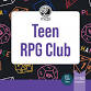Teen RPG Club event image