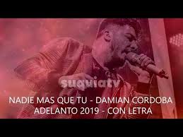 Damian cordoba 09 me gusta todo de ti. Damian Cordoba Nadie Mas Que Tu Adelanto 2019 Con Letra Youtube
