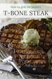 How To Grill T Bone Steaks Perfectly Recipe Grilled T Bone Steak Cooking T Bone Steak Steak