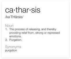Definition Of Catharsis Cool Words Quotes Emotions