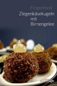 Ziegenkasekugeln Mit Birnengelee Tolle Idee Fur Fingerfood In 2020 Fingerfood Lebensmittel Essen Fingerfood Rezepte