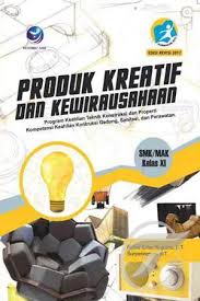 Materi produk kreatif dan kewirausahaan smk kelas xii akuntansi. Buku Produk Kreatif Dan Kewirausahaan Kelas 12 Smk Pdf Semester Genap Siswapelajar Com