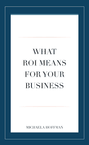Roi Or Return On Investment For Your Business Business Basics Investing Business Entrepreneur