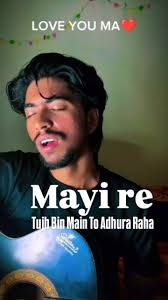 Love You Ma🥺💔, Mayi re💔, ., . , ., ., ., ., #explorepage✨ #explore  #explorepage #reels #instagood #instagramreels #status #love #music #guitar  #singer #guitarsolo #guitartutorial #sadsong #sadstatus ...