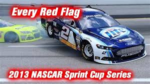 S daytona will kick things off. Every Red Flag 2013 Nascar Sprint Cup Series Youtube