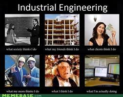 How Industrial Engineers Are Seen Engineering Humor Engineering Memes Industrial Engineering