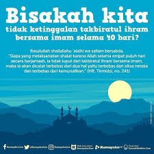 Keutamaan Tidak Ketinggalan Takbiratul Ihram Bersama Imam Selama 40 Hari Http Nasihatsahabat Com Keutamaan Tidak Ketinggalan Ta Motivasi Kutipan Agama Quran