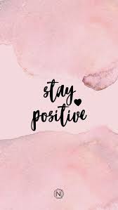 Stay Positive Quotes Inspiration Hannah Wills Art Wallpaper Iphone Quotes Backgrounds Wallpaper Iphone Quotes Wallpaper Quotes