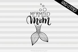 Download Mermaid Mom Svg Dxf Pdf Files Hand Drawn Lettered Cut File By Howjoyful Files Thehungryjpeg Com