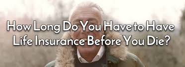 When someone passes away, it's a time to grieve. How Long Do You Have To Have Life Insurance Before You Die Life Ant