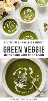 Green Vegetable Detox Soup Recipe Vegetable Soup Healthy Green Vegetable Recipes Detox Soup