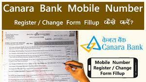 1) visit the canara bank home branch along with the self attested copy of your proof of address like aadhaar card, passport etc. Canara Bank Mobile Number Register Change Form Fillup How To Fill Mobile Number Change Form Youtube