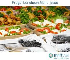 Frugal Luncheon Menu Ideas Luncheon Menu Appreciation Meal Luncheon Recipes