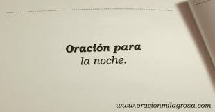 Oración nocturna para el día martes. Oracion Milagrosa Oracion Para La Noche