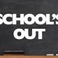 SCHOOL'S OUT CELEBRATION