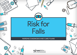 Risk For Falls Nursing Diagnosis Care Plan Nurseslabs