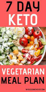7 Day Vegetarian Keto Meal Plan Wholesome Inside Vegetarian Meal Plan Vegetarian Ketogenic Diet Low Carb Vegetarian