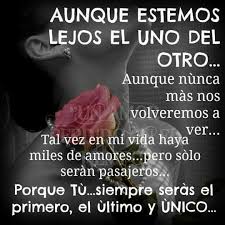 Tu Siempre Seras El Primero El Ultimo Y El Unico Amor Quotes Quotes Feelings
