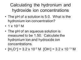 How to calculate hydronium concentration? Chapter 19 More About Acid Bases Self Ionization Of Water Two Water Molecules Produce A Hydronium Ion A Hydroxide Ion By The Transfer Of A Proton Ppt Download