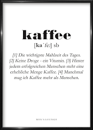 Definition Von Kaffee Das Poster Ist Eigentum Der Men S Lounge Besuchen Sie Unseren Online Shop Fur Mehr Lustige Poster Und Vieles Mehr Kaffee Lounge Poster