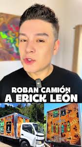 Robo del camión de trabajo del cantante Erick León