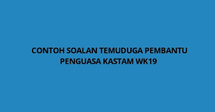 Kastam diraja malaysia jadual gaji: Contoh Soalan Temuduga Pembantu Penguasa Kastam Wk19 Spa