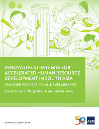 It involves the ideas from many sciences. Innovative Strategies For Accelerated Human Resource Development In South Asia Teacher Professional Development Special Focus On Bangladesh Nepal And Sri Lanka Asian Development Bank