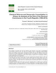 Pdf Electoral Reforms And Democratic Consolidation In Ghana An Analysis Of The Role Of The Electoral Commission In The Fourth Republic 1992 2016