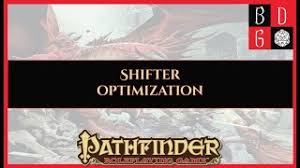 Traits are a great place to start. 1e Shifter Optimization Youtube