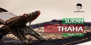 Dengan demikian, surah taha termasuk golongan surat. Surah Taha Ayat 17 21 Terjemahan Dan Tafsir Al Qur An Pecihitam Org