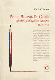 Pétain, Salazar, De Gaulle. Affinités, ambiguïtés, illusions (1940-1944) -  Editions Chandeigne