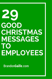 75 Good Christmas Messages To Employees Christmas Greetings Messages Employee Appreciation Quotes Christmas Messages