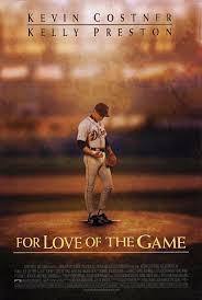 For Love Of The Game 1999 Baseball Movies Kevin Costner Sports Movie