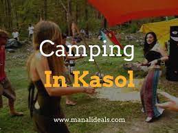Camping In Kasol Camping Near Me Camping In Georgia Camping Trailer