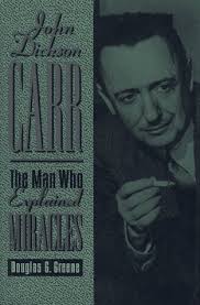 John Dickson Carr: the man who explained miracles