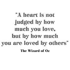 A Heart Is Not Judged By Wizard Of Oz Quote By Wilsongraphics Wizard Of Oz Quotes Quotes To Live By Amazing Quotes